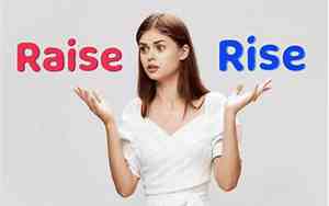 raise和rise的区别以及正确用法